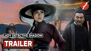 Lady Detective Shadow (2018) 侠义神捕之边城迷案 - Movie Trailer - Far East Films