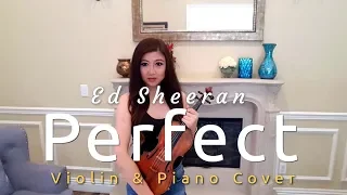 Perfect - Ed Sheeran - Violin Cover & Piano