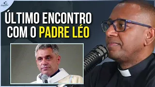 FUI O ÚLTIMO A VISITAR O PADRE LÉO QUE ESTAVA EM COMA | PADRE VICENTE (Comunidade Bethânia)