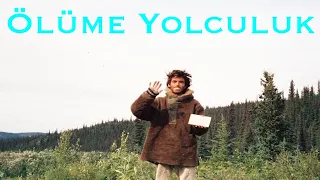 Alaska'nın Issızlığında 3 Ay Ölümü Bekleyen Adam: Chris McCandless