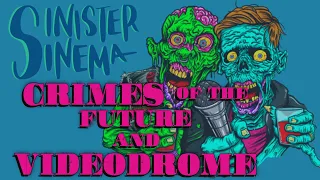 Sinister Sinema: "CRIMES OF THE FUTURE" 2022 & "VIDEODROME" 1983, Twitch Stream 9/28/22 Ep.24