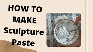 Homemade Sculpture Paste / # Handmade