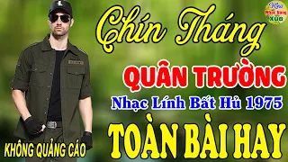 Chín Tháng Quân Trường,Nửa Đêm Nguyện Cầu   ♪ 197 Bài Nhạc Lính Hải Ngoại 1975 Toàn Bài Hay Bất Hủ