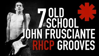 7 Old School John Frusciante RHCP Grooves