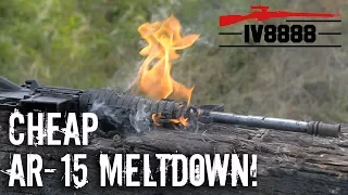 Cheap AR-15 Meltdown!