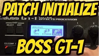 Boss GT 1 Tutorial - Initializing A Patch & Start From Scratch!