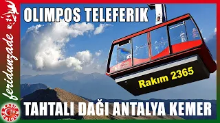 Olimpos Teleferik ile Tahtalı Dağına çıkış |  Tahtali mountain | Olympos | Antalya Kemer Turkey |