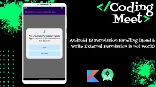 How to Handle Android 13 Permission (Storage Permission doesn't work) Android Studio Kotlin