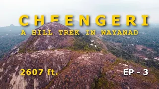 Adventurous Escapade - Trekking the Cheengeri Hills | Episode 3 of Wayanad | Kaduvakuzhi View Point