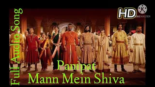 Mann Mein Shiva - (Panipat) | Full HD Audio Song