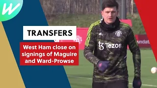 West Ham close on Maguire, Ward-Prowse signings | Premier League 2023/24