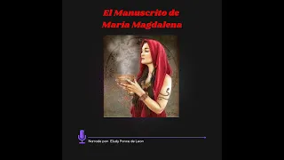 AUDIOLIBRO COMPLETO - El Manuscrito de Maria Magdalena🌹