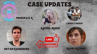 Case Updates: Bryan Kohberger, Kouri Richins, Rachel Morin, and Prison Q&A
