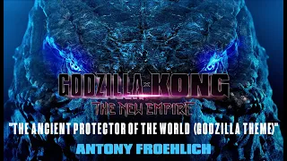 The Ancient Protector of the World (Godzilla Fan Theme)