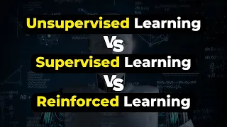 Unsupervised vs Supervised vs Reinforcement Learning - ML Explained in 5 Minutes