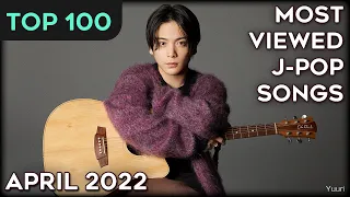 [TOP 100] Most Viewed J-Pop Songs – April 2022