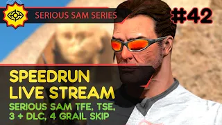 SERIOUS SAM TFE, TSE, BFE, JOTN & 4 GRAIL SKIP - SpeedRun - БЫСТРОЕ ПРОХОЖДЕНИЕ ТРЕХ ИГР! #42 [LIVE]