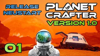 Endlich!! Version 1.0 und rein in den Lets Play Neustart - The Planet Crafter - 01