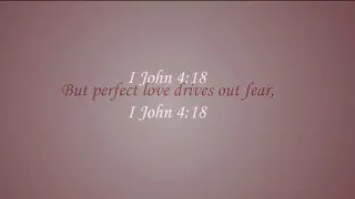 Scripture To Song: I John 4:18