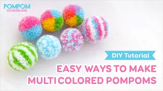 DIY Tutorial - Easy Ways to Make Multicolored Pompoms - Các cách đơn giản làm pompom nhiều màu sắc