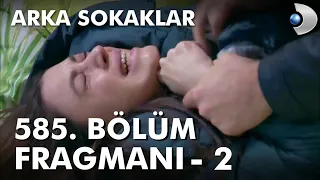 Arka Sokaklar 585. Bölüm Fragmanı - 2