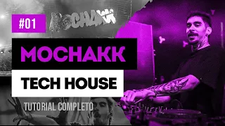 Como Fazer Tech House - Mochakk Tutorial [FREE FLP]