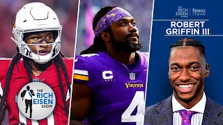 Robert Griffin III on Odds DeAndre Hopkins & Dalvin Cook Land on the Same Team | The Rich Eisen Show