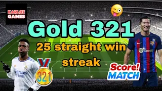Score! Match - Gold 321 🏅.- 25 straight win streak