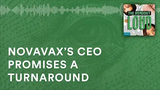 Novavax’s CEO promises a turnaround & how Lilly roiled the obesity market