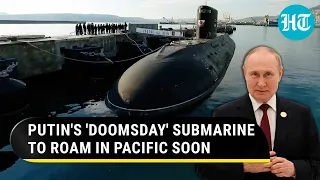 Putin's nuke dare to U.S.; Russia builds Submarine Force with nuclear torpedoes for Pacific