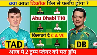 TAD vs DB Dream 11 Prediction | Abu Dhabi vs Delhi Dream 11 Team | TAD vs DB abhu Dhabi T10