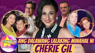 Ang Dalawang Lalaki na Minahal ni Cherie Gil