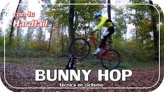 Como ejecutar un Bunny Hop en tu Hardtail. Técnica básica para BTT/MTB