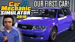 OUR FIRST CAR! (Auction) | Car Mechanic Simulator 2015 | Episode 3