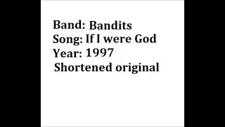 Bandits - If I were God - If-clause type I