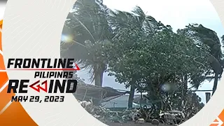 Frontline Pilipinas Rewind | May 29, 2023