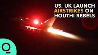 US, UK Launch Airstrikes on Houthi Rebels After Red Sea Attacks