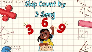 The Skip Counting by 3 Song | Silly School Songs