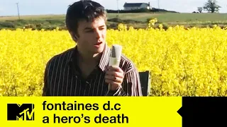 Fontaines D.C Perform 'A Hero's Death' | MTV Music