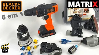 VALE A PENA? BLACK&DECKER MATRIX 6 EM 1 KIT COM 6 FERRAMENTAS COMBINADAS 20V QUICK CONNECT MTX20K6A