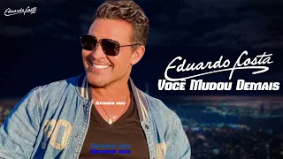 EDUARDO COSTA  Você Mudou Demais