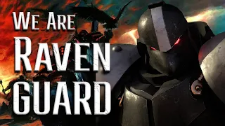 We are RAVEN GUARD - Warhammer 40k Tribute