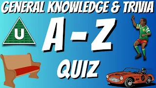 General Knowledge & Trivia Quiz, 26 Questions, Answers are in alphabetical order Non Multiple-choice