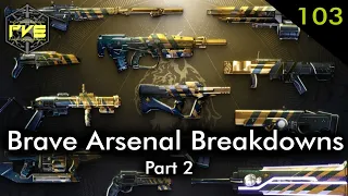 Brave Arsenal Breakdowns Pt. 2 - Ep. 103