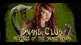 Snake Club: Revenge of the Snake Woman (2013) | Trailer | Veronica Ricci | Nina Kate | Arsee Hahn