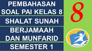 Pembahasan Soal PAI Shalat Sunah Berjamaah dan Munfarid-SOAL PAI KELAS 8