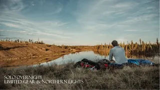 24hrs ALONE IN THE CANADIAN WILDERNESS - Limited Gear & Northern Lights!