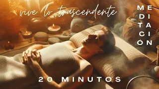 🌸MEDITACIÓN PARA CONECTAR CON LO TRASCENDENTE🌸 (20 MINS)