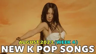 NEW K POP SONGS (AUGUST 2023 - WEEK 4) [4K]