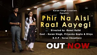 Phir Na Aisi Raat Aayegi (Video)| Laal Singh Chaddha | Karan Singh | Priyanka Gupta | Arijit singh |